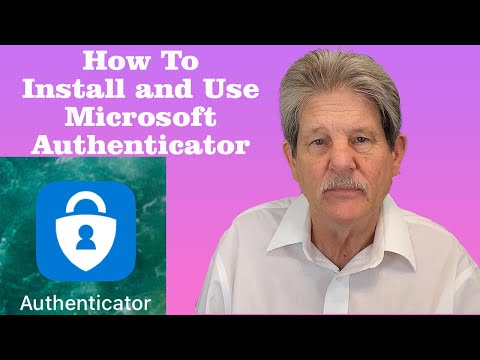 How To Install and Use Microsoft Authenticator