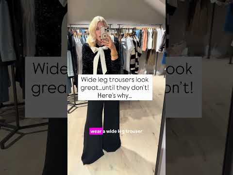 Wide leg trousers look great…until they don’t! Here’s why…