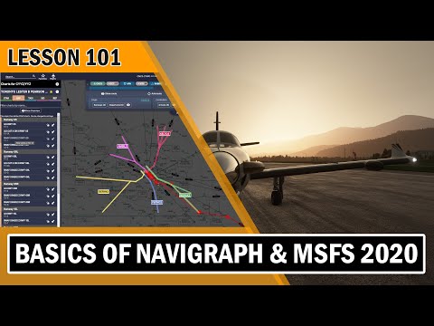 101 Navigraph Tutorial and MSFS 2020 Basics - What is Navigraph, How to use it and why you want it!