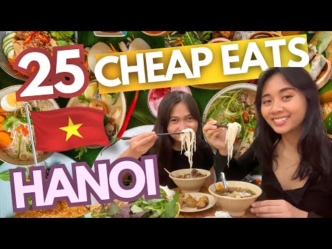 2025 Hanoi Food Guide: 25 Budget Eats (w/ Prices) • Best Restaurants & Cafes • Vietnam Travel Vlog