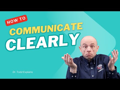 How to Communicate Clearly