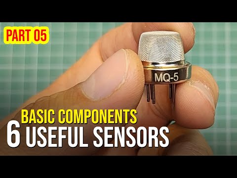 Basic Components, EP#05: 6 Useful Sensors