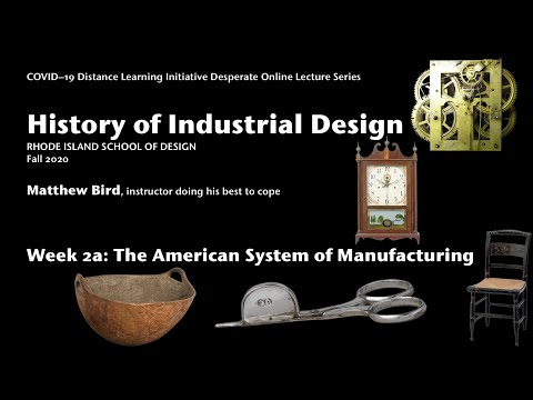 History of Industrial Design Week 2 Part 1: The American System of Manufacturing