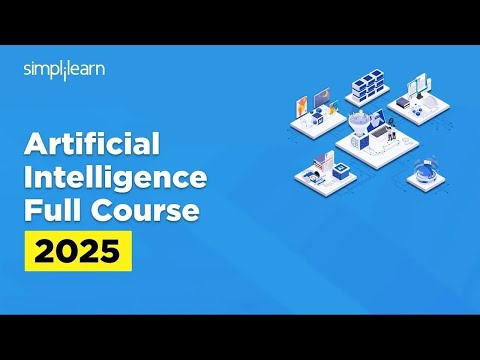 Artificial Intelligence Full Course 2026 | Artificial Intelligence Tutorial | AI Course |Simplilearn