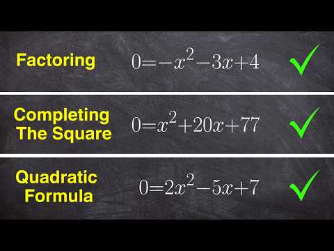 Factoring vs  Completing the Square vs Quadratic Formula