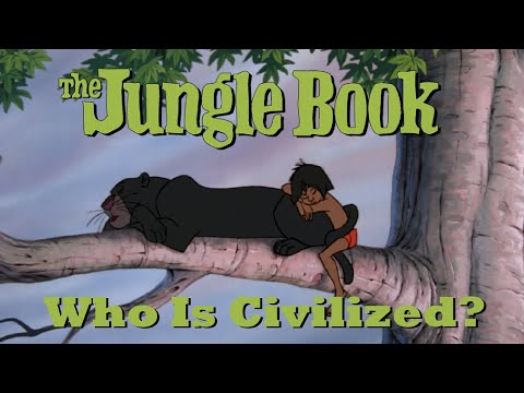The Jungle Book - Who Is Civilized?