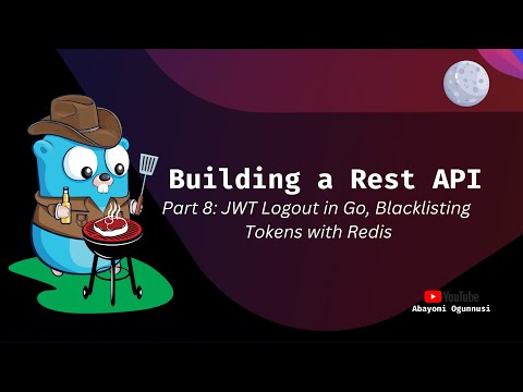 Building a REST API in Go – Part 8: Logout, Blacklisting Tokens with Redis