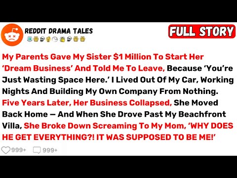 My Parents Gave My Sister $1 Million To Start Her ‘Dream Business’ And Told... - Best Reddit Stories