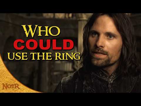 Who COULD Wield The One Ring? | Tolkien Explained