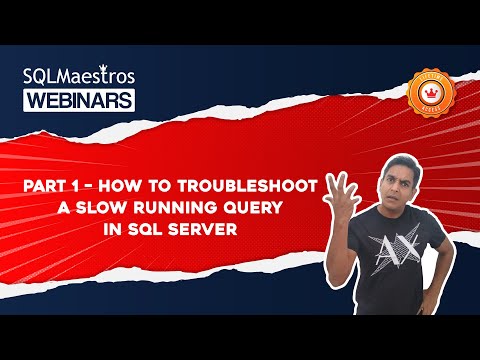 Part 1 - How to Troubleshoot a Slow Running Query in SQL Server by Amit Bansal (Recorded Webinar)