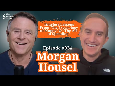 Morgan Housel: Timeless Lessons From “The Psychology of Money” & “The Art of Spending” | TWB Pod #34