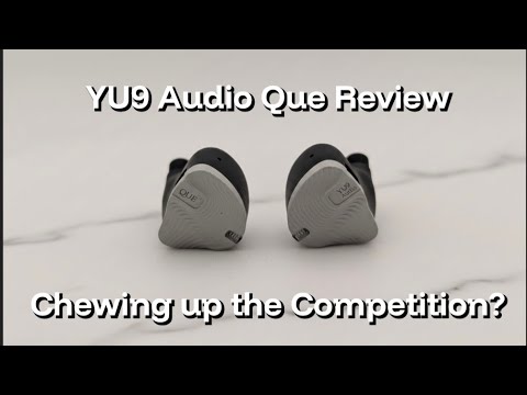 YU9 Audio Que Unboxing & Review - Chewing up the Competition?