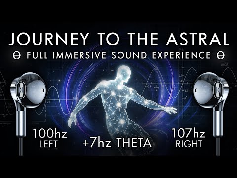 Journey To The Astral - 7 Hz Theta Binaural Beat - Full Immersive Sound Experience