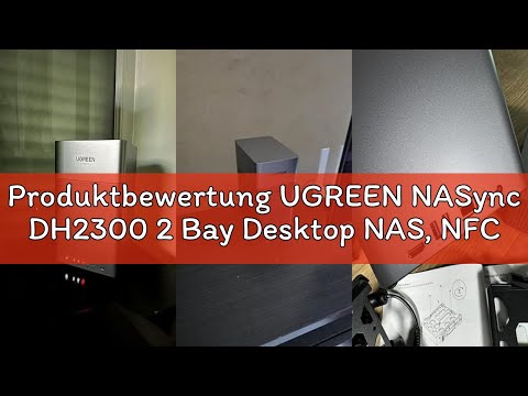 Produktbewertung UGREEN NASync DH2300 2 Bay Desktop NAS, NFC Tap zum Verbinden, KI Fotoalbum, 4K Per
