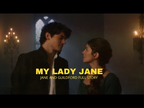 My Lady Jane | Full Story Edit: Jane and Guildford's Epic Romance