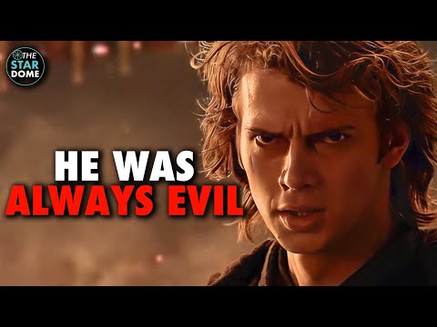 Why Anakin Skywalker Was Evil All Along