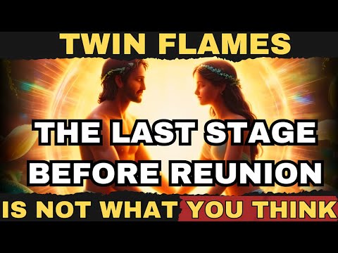 ✨TWIN FLAMES✨ The Last Stage Before Reunion is Not What You Think