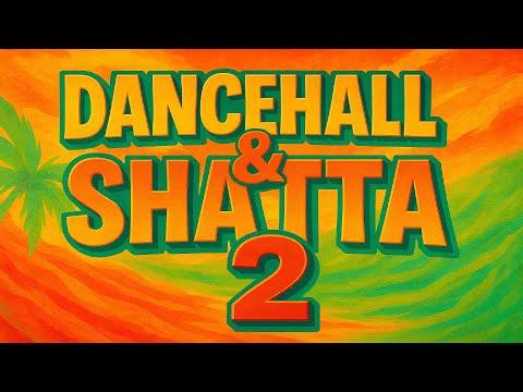 Dancehall & Shatta 2 | The Best of Dancehall & Shatta | 2025