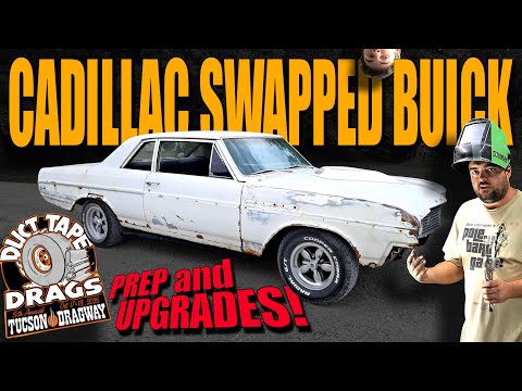 Cadillac Swapped Buick Gets UPGRADES For Duct Tape Drags!