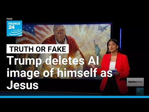 Donald Trump deletes AI image of himself as Jesus after attacking Pope Leo • FRANCE 24 English