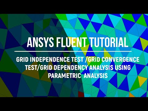 ANSYS Tutorial | Grid Independence Test In ANSYS Fluent Using Parametric Analysis
