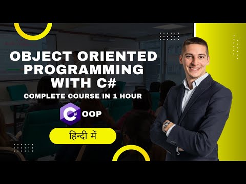 Object Oriented Programming with C# in Hindi (हिंदी) : Full OOP Course for beginners in 1 Hour