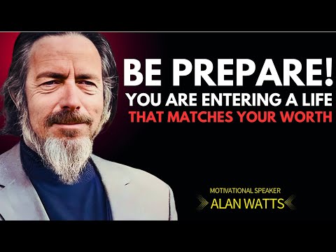 Alan Watts: You Are Entering a Life That Finally Matches Your Worth