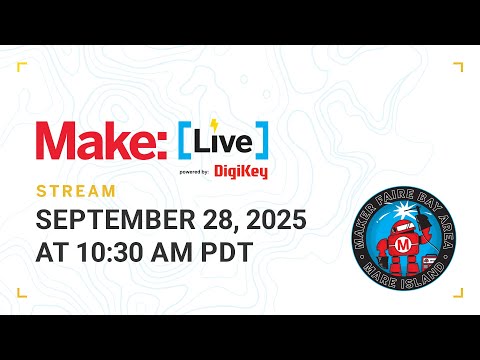 Maker Faire Bay Area 2025 Sunday - Presentations from the Make: Live Stage