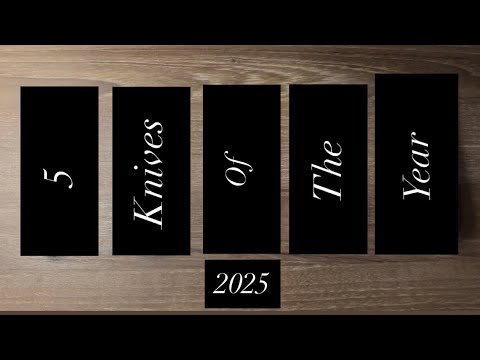 My Top 5 Knife Pick Ups of 2025