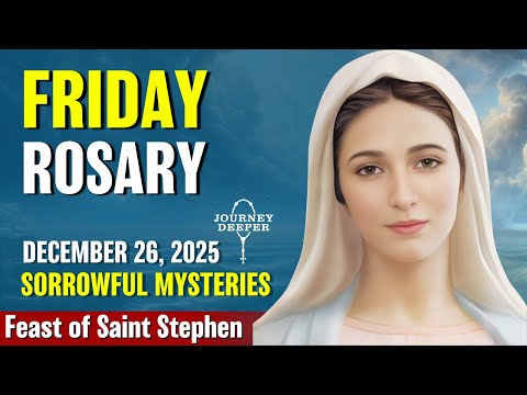 Friday Rosary ❤️ Sorrowful Mysteries of the Rosary ❤️ December 26, 2025 VIRTUAL ROSARY