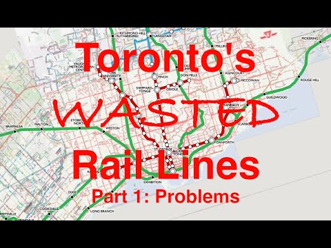 Toronto's Wasted Rail Lines - Part 1: Problems