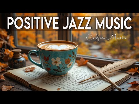 Positive December Jazz ☕🍂 Happy Fall Jazz Cafe Music & Bossa Nova Instrumental for Focus & Mood 🎷