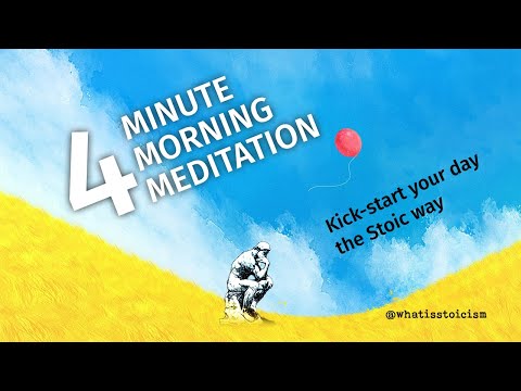 A Stoic's 4-Minute Morning Meditation