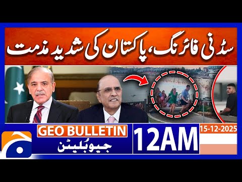 Pakistan Strongly Condemns Sydney Shooting Tragedy | Geo News 12 AM Geo Bulletin 15 Dec 2025