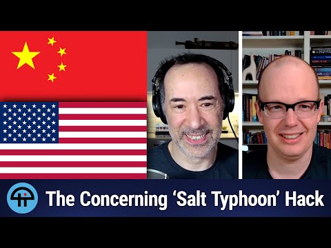 The Worst Hack in US History: China’s ‘Salt Typhoon’ Explained