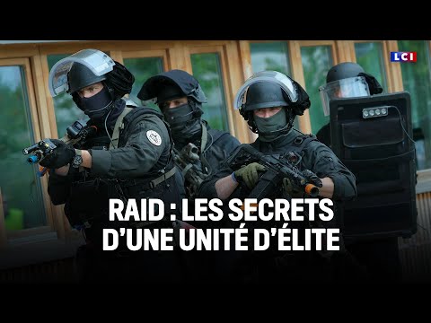 Raid : les secrets d'une unité d'élite ｜LCI