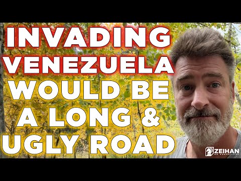 So, You Want to Invade Venezuela... || Peter Zeihan