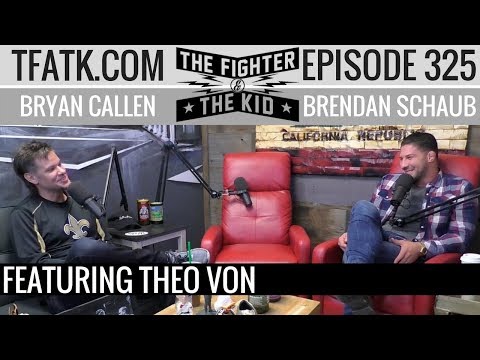 The Fighter and The Kid - Episode 325: Theo Von