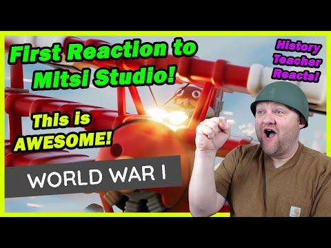 History Teacher's First Reaction to Mitsi Studio! | World War 1