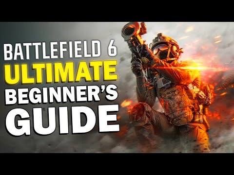 The Ultimate Beginner's Guide to Battlefield 6