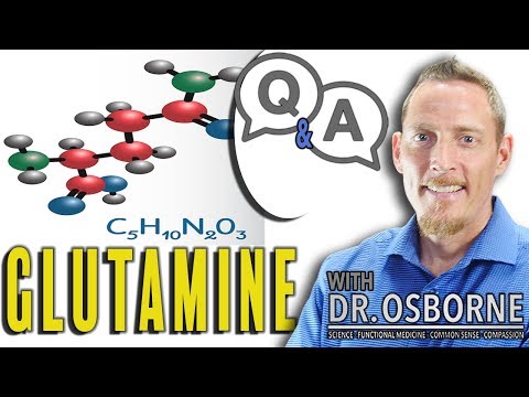 Glutamine Questions and Answers With Dr. Osborne