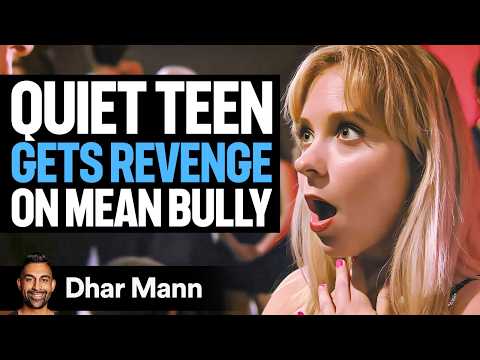 QUIET TEEN Gets Revenge On Mean Bully | Dhar Mann