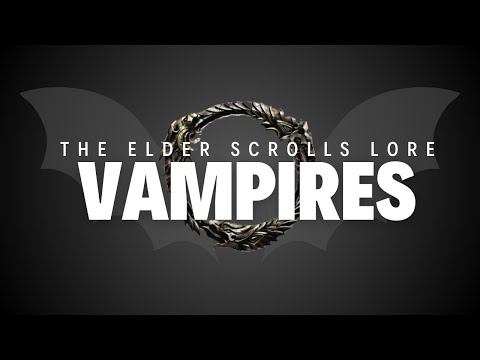 The Elder Scrolls Lore - Vampires
