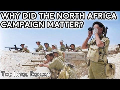 Why did the North Africa Campaign Matter in WW2?