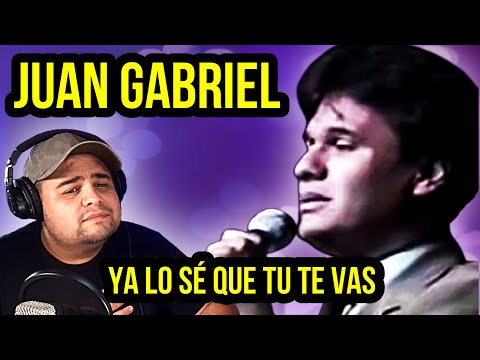 JUAN GABRIEL | YA LO SE QUE TU TE VAS | Reacción y Análisis | Vocal Coach - Con Subtítulos