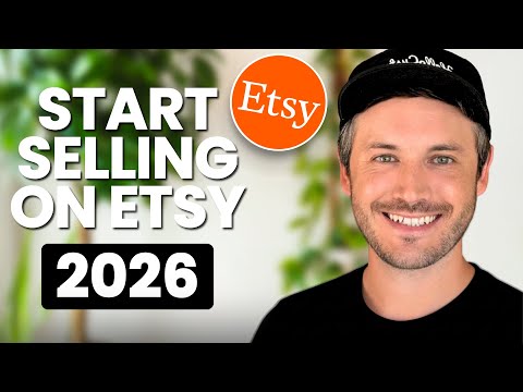 How To Start An Etsy Shop In 2026 (Step-By-Step Beginner's Guide)