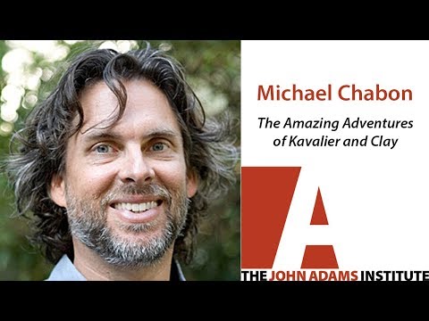 Michael Chabon on The Amazing Adventures of Kavalier and Clay - The John Adams Institute
