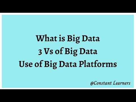5. What is BIG DATA? The 3 Vs of Big Data. What is the use of BIG DATA PLATFORMS?