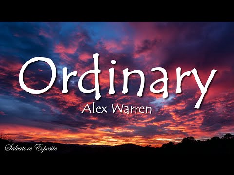 Alex Warren - Ordinary (Lyrics)
