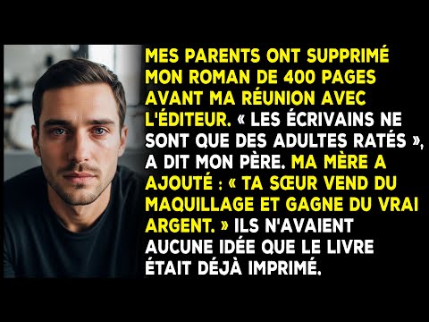 Mes parents ont effacé mon roman avant l'éditeur : « Les écrivains sont des ratés ».